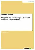 E-Book (epub) Die praktische Anwendung von Behavioral Finance in Zeiten der Krise von Johannes Höllerich