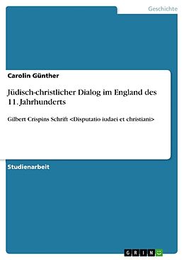 Kartonierter Einband Jüdisch-christlicher Dialog im England des 11. Jahrhunderts von Carolin Günther