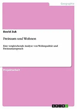 E-Book (epub) Freiraum und Wohnen von David Zuk