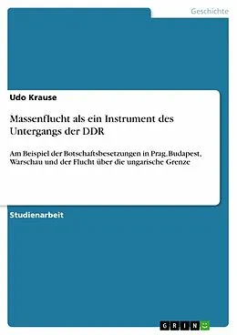 E-Book (pdf) Massenflucht als ein Instrument des Untergangs der DDR von Udo Krause