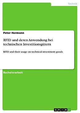 E-Book (epub) RFID und deren Anwendung bei technischen Investitionsgütern von Peter Hermann