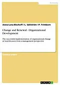 E-Book (pdf) Change and Renewal - Organizational Development von Anna Lena Bischoff, L. Sällström, P. Trimborn