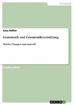 E-Book (pdf) Grammatik und Grammatikvermittlung von Lisa Helfer