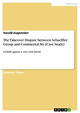 eBook (epub) The Takeover Dispute between Schaeffler Group and Continental AG (Case Study) de Harald Augeneder