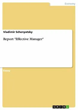 E-Book (epub) Report "Effective Manager" von Vladimir Schenyatsky