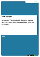 eBook (pdf) Becoming Transnational? Russion Jewish Students at the Universities of Late Imperial Germany de Pavel Vasilyev