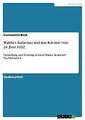 E-Book (epub) Walther Rathenau und das Attentat vom 24. Juni 1922 von Constantin Beck