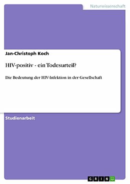 E-Book (pdf) HIV-positiv - ein Todesurteil? von Jan-Christoph Koch