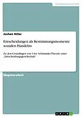 E-Book (pdf) Entscheidungen als Bestimmungsmomente sozialen Handelns von Jochen Hiller