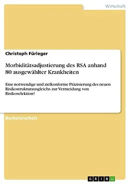 E-Book (pdf) Morbiditätsadjustierung des RSA anhand 80 ausgewählter Krankheiten von Christoph Fürleger