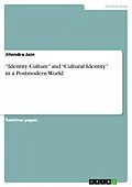 E-Book (epub) "Identity Culture" and "Cultural Identity" in a Postmodern World von Jitendra Jain