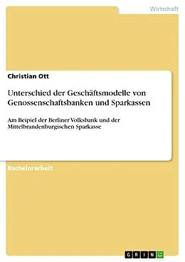 E-Book (pdf) Unterschied der Geschäftsmodelle von Genossenschaftsbanken und Sparkassen von Christian Ott