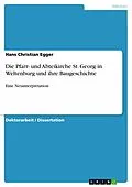 E-Book (pdf) Die Pfarr- und Abteikirche St. Georg in Weltenburg und ihre Baugeschichte von Hans Christian Egger