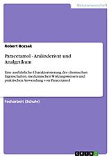 E-Book (epub) Paracetamol - Anilinderivat und Analgetikum von Robert Bozsak