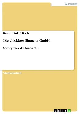 Kartonierter Einband Die glücklose Einmann-GmbH von Kerstin Jakobitsch