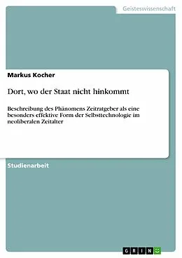 E-Book (epub) Dort, wo der Staat nicht hinkommt von Markus Kocher