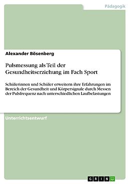 E-Book (epub) Pulsmessung als Teil der Gesundheitserziehung im Fach Sport von Alexander Bösenberg