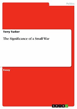 eBook (epub) The Significance of a Small War de Terry Tucker