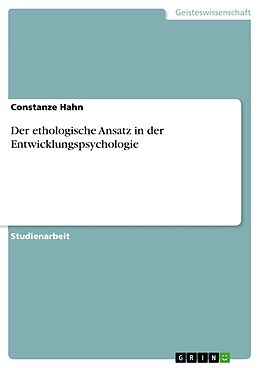 Kartonierter Einband Der ethologische Ansatz in der Entwicklungspsychologie von Constanze Hahn
