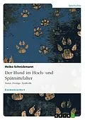 E-Book (epub) Der Hund im Hoch- und Spätmittelalter von Heiko Schnickmann