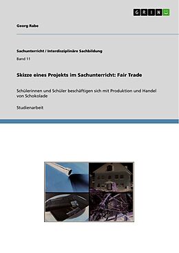 E-Book (pdf) Skizze eines Projekts im Sachunterricht: Fair Trade von Georg Rabe