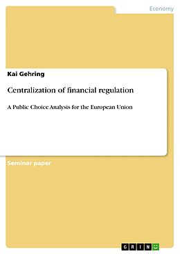 eBook (pdf) Centralization of financial regulation de Kai Gehring
