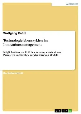 E-Book (epub) Technologielebenszyklen im Innovationsmanagement von Wolfgang Knöbl