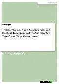 E-Book (epub) Textinterpretation von "Saisonbeginn" von Elisabeth Langgässer und von "An manchen Tagen" von Nadja Zimmermann von Anonym