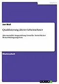 E-Book (epub) Qualifizierung älterer Arbeitnehmer von Jan Wall