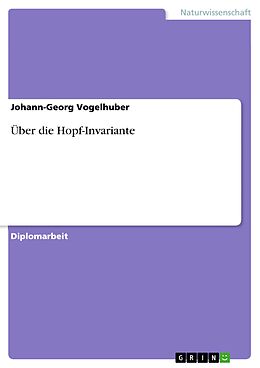 E-Book (pdf) Über die Hopf-Invariante von Johann-Georg Vogelhuber