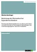 E-Book (pdf) Bedeutung der Elternarbeit bei hyperaktiven Kindern von Monika Bachinger