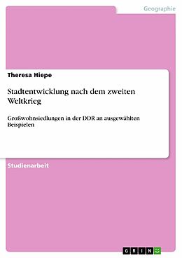 E-Book (pdf) Stadtentwicklung nach dem zweiten Weltkrieg von Theresa Hiepe