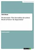 E-Book (epub) Pro Anomalia - Über den Aufbau des achten Buchs in Varros "de lingua latina" von Julia Braun