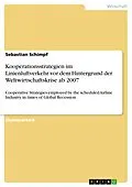 E-Book (pdf) Kooperationsstrategien im Linienluftverkehr vor dem Hintergrund der Weltwirtschaftskrise ab 2007 von Sebastian Schimpf