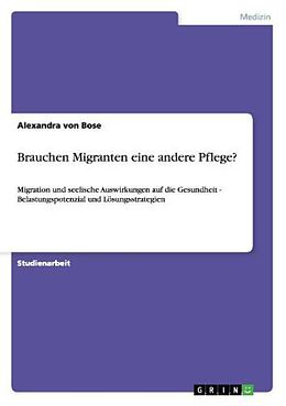 Kartonierter Einband Brauchen Migranten eine andere Pflege? von Alexandra Von Bose