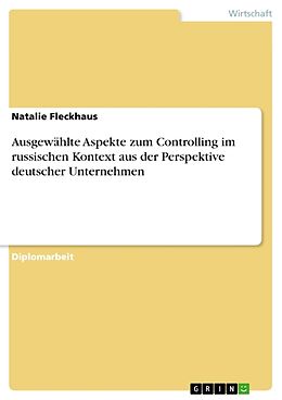 Kartonierter Einband Ausgewählte Aspekte zum Controlling im russischen Kontext aus der Perspektive deutscher Unternehmen von Natalie Fleckhaus