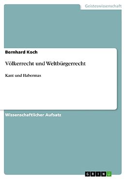 Kartonierter Einband Völkerrecht und Weltbürgerrecht von Bernhard Koch