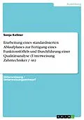 E-Book (epub) Erarbeitung eines standardisierten Ablaufplanes zur Fertigung eines Funktionslöffels und Durchführung einer Qualitätsanalyse (Unterweisung Zahntechniker / -in) von Sonja Kellner