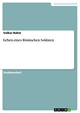 E-Book (pdf) Leben eines Römischen Soldaten von Volker Rahm