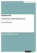 E-Book (epub) Völkerrecht und Weltbürgerrecht von Bernhard Koch