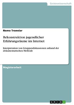 E-Book (pdf) Rekonstruktion jugendlicher Erfahrungsräume im Internet von Nemo Tronnier