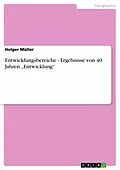 E-Book (pdf) Entwicklungsbereiche - Ergebnisse von 40 Jahren "Entwicklung" von Holger Müller