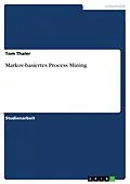 E-Book (epub) Markov-basiertes Process Mining von Tom Thaler