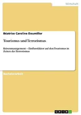 Kartonierter Einband Tourismus und Terrorismus von Béatrice Caroline Daumiller