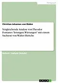 E-Book (epub) Vergleichende Analyse eines Auszugs aus "Irrungen, Wirrungen" von Theodor Fontane mit einem Textauszug aus dem Sachtext "Irrungen, Wirrungen. Sprachbewusstsein und Menschlichkeit" von Walter Hettche von Christian Johannes von Rüden