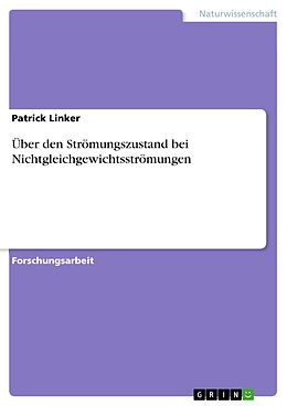 E-Book (pdf) Über den Strömungszustand bei Nichtgleichgewichtsströmungen von Patrick Linker