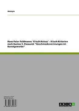 E-Book (pdf) Hans-Peter Feldmanns 'Kitsch-Koloss' - Kitsch-Kriterien nach Gustav E. Pazaurek 'Geschmacksverirrungen im Kunstgewerbe' von Anonym