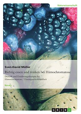 E-Book (epub) Richtig essen und trinken bei Hämochromatose von Sven-David Müller