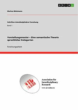 E-Book (pdf) Vorstellungsmuster - Eine semantische Theorie sprachlicher Kategorien von Markus Böckmann