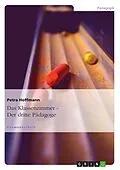 E-Book (epub) Das Klassenzimmer - Der dritte Pädagoge von Petra Hoffmann